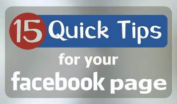 15 quick tips for your Facebook page